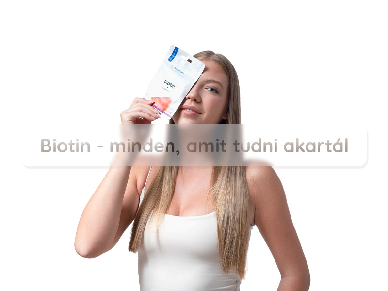 Biotin- minden, amit tudni akartál