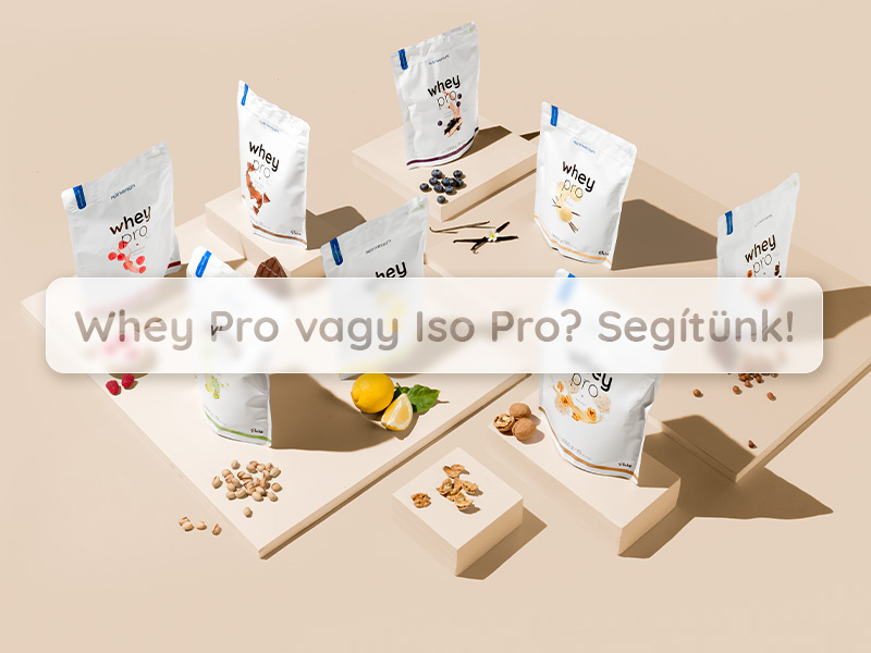 Whey Pro vagy Iso Pro fehérje? Segítünk a döntésben!