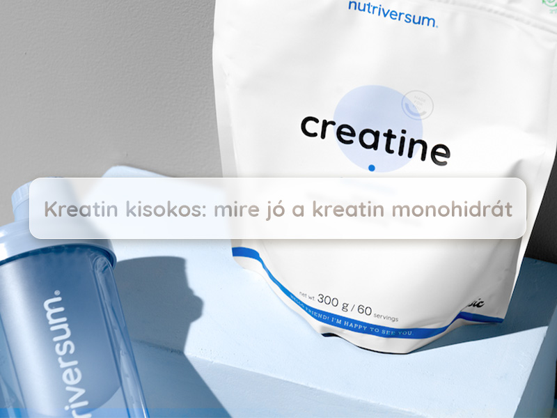 Kreatin kisokos: mire jó a kreatin monohidrát? Lássuk!